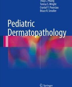 Pediatric Dermatopathology by Thuy L. Phung