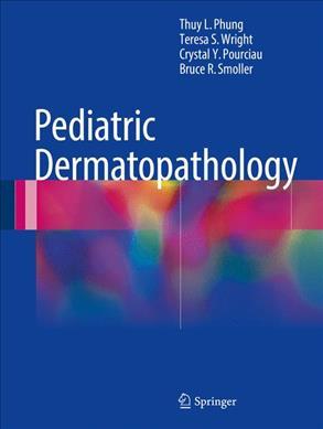 Pediatric Dermatopathology by Thuy L. Phung