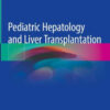 Pediatric Hepatology and Liver Transplantation by Lorenzo D'Antiga