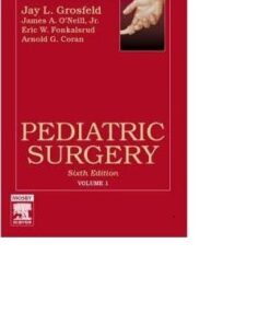 Pediatric Surgery 2 VOL Set 6th Edition by Jay L. Grosfeld