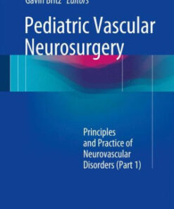Pediatric Vascular Neurosurgery - Principles and Practice of Neurovascular Disorders (Part 1) By Abhishek Agrawal