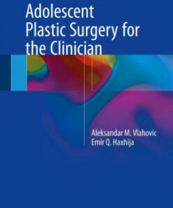 Pediatric and Adolescent Plastic Surgery for the Clinician by Vlahovic