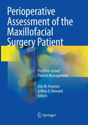 Perioperative Assessment of the Maxillofacial Surgery Patient by Ferneini