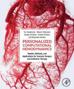 Personalized Computational Hemodynamics by Yuri Vassilevski