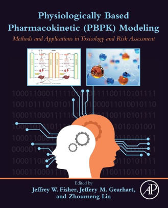 Physiologically Based Pharmacokinetic (PBPK) Modeling by Fisher