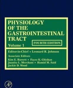 Physiology of the Gastrointestinal Tract 4th Edition by Kim E. Barrett