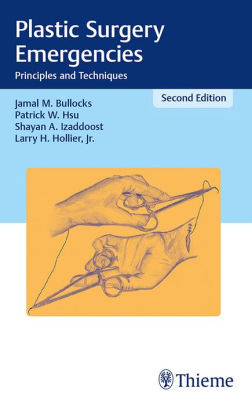 Plastic Surgery Emergencies 2nd Edition by Jamal M. Bullocks