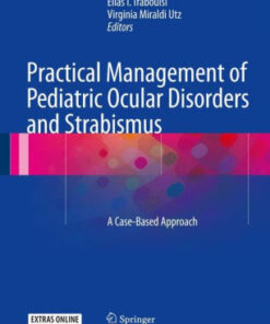 Practical Management of Pediatric Ocular Disorders by Traboulsi