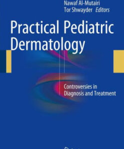 Practical Pediatric Dermatology by Arnold P. Oranje