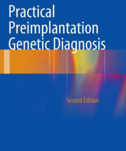 Practical Preimplantation Genetic Diagnosis 2nd Edition by Anver Kuliev