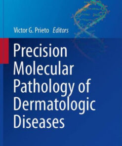 Precision Molecular Pathology of Dermatologic Diseases by Prieto