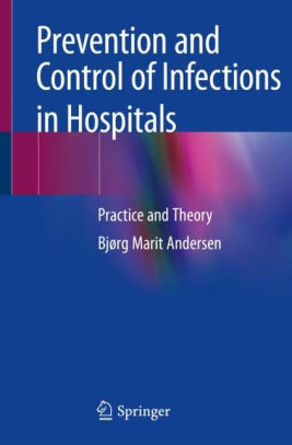 Prevention and Control of Infections in Hospitals by Bjørg Marit Andersen