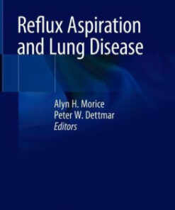 Reflux Aspiration and Lung Disease by Alyn H. Morice