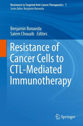 Resistance of Cancer Cells to CTL Mediated Immunotherapy by Bonavida