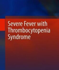 Severe Fever with Thrombocytopenia Syndrome by Masayuki Saijo