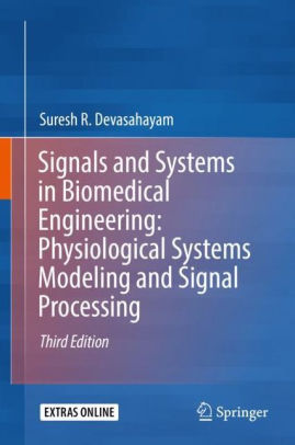 Signals and Systems in Biomedical Engineering 3rd Edition by Devasahayam