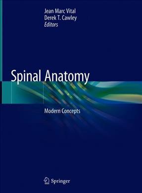 Spinal Anatomy - Modern Concepts by Jean Marc Vital