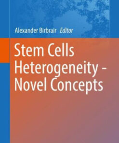 Stem Cells Heterogeneity - Novel Concepts by Alexander Birbrair