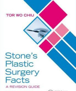 Stone's Plastic Surgery Facts 4th Edition by Tor Wo Chiu