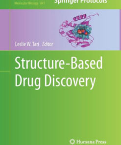 Structure Based Drug Discovery by Leslie W. Tari
