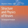 Structure and Physics of Viruses by Mauricio G. Mateu