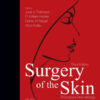 Surgery of the Skin - Procedural Dermatology 3rd Edition by Robinson