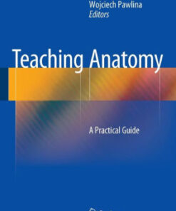 Teaching Anatomy - A Practical Guide by Lap Ki Chan