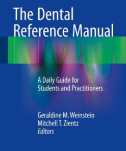 The Dental Reference Manual by Geraldine M. Weinstein