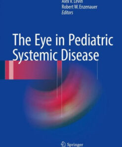 The Eye in Pediatric Systemic Disease By Alex V. Levin