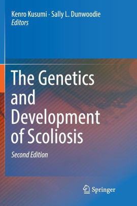 The Genetics and Development of Scoliosis 2nd Edition by Kusumi