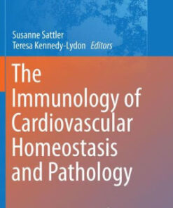 The Immunology of Cardiovascular Homeostasis and Pathology by Sattler