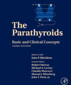 The Parathyroids - Basic and Clinical Concepts 3rd Ed by Bilezikian