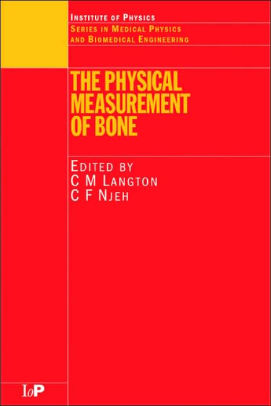 The Physical Measurement of Bone by C.M. Langton