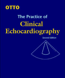 The Practice of Clinical Echocardiography 2nd Edition by Otto