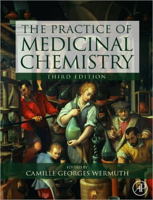 The Practice of Medicinal Chemistry 3rd Edition by Camille Georges Wermuth