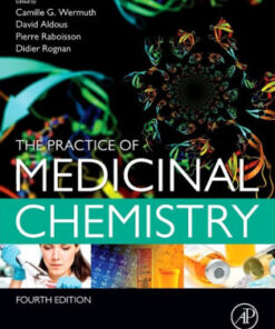 The Practice of Medicinal Chemistry 4th Edition by Wermuth