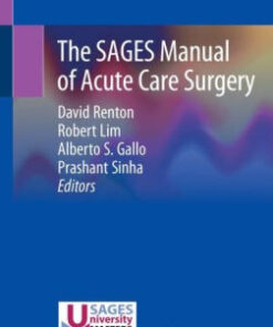 The SAGES Manual of Acute Care Surgery by David Renton