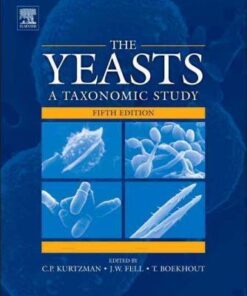 The Yeasts - A Taxonomic Study 5th Edition by Cletus Kurtzman