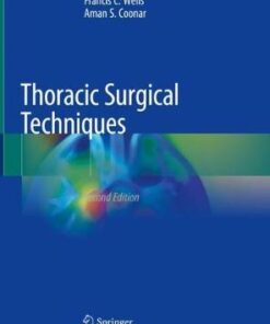 Thoracic Surgical Techniques 2nd Edition By Francis C. Wells