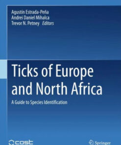 Ticks of Europe and North Africa - A Guide to Species Identification By Agustín Estrada-Pena