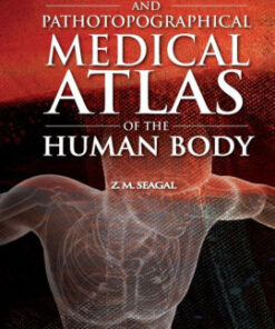Topographical and Pathotopographical Medical Atlas by Seagal