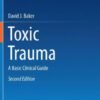 Toxic Trauma - A Basic Clinical Guide 2nd Edition by Baker