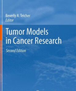 Tumor Models in Cancer Research 2nd Edition by Teicher