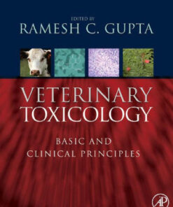 Veterinary Toxicology - Basic and Clinical Principles by Gupta