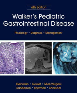 Walker's Pediatric Gastrointestinal Disease 6th Ed by Kleinman
