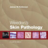 Weedon's Skin Pathology 4th Edition by James W Patterson