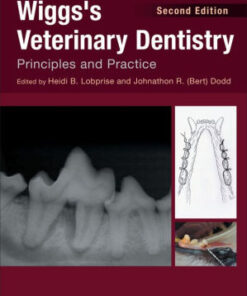 Wiggs's Veterinary Dentistry 2nd Edition by Heidi B. Lobprise