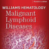 Williams Hematology Malignant Lymphoid Diseases by Oliver W. Press