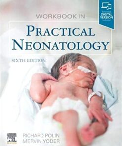Workbook in Practical Neonatology 6th Edition by Polin