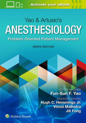 Yao & Artusio's Anesthesiology - Problem Oriented 9th Ed by Sun Yao